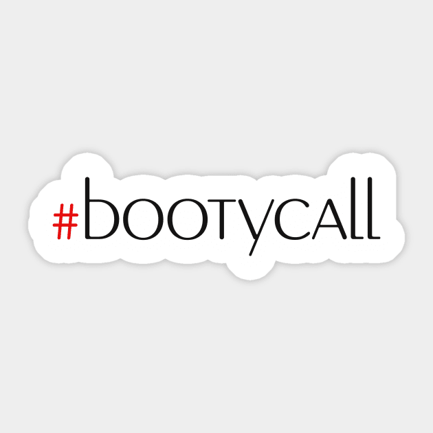 bootycall Sticker by robertbruton